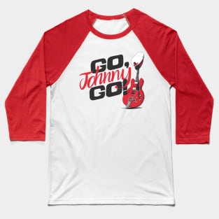 Go Johnny Go! Baseball T-Shirt